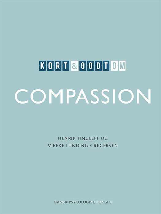 Cover for Vibeke Lunding-Gregersen Henrik Tingleff · Kort &amp; godt om COMPASSION (Heftet bok) [1. utgave] (2019)