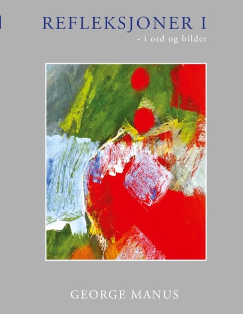 Cover for George Manus · Refleksjoner I (Paperback Book) [1.º edición] (2017)