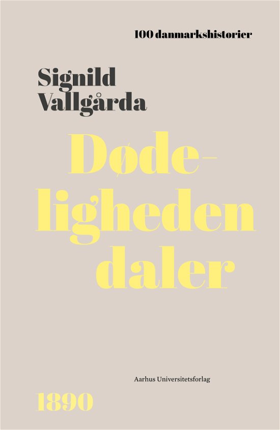 Cover for Signild Vallgårda · 100 danmarkshistorier: Dødeligheden daler (Bound Book) [1.º edición] (2023)