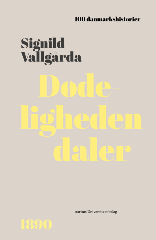 100 danmarkshistorier: Dødeligheden daler - Signild Vallgårda - Bücher - Aarhus Universitetsforlag - 9788775972135 - 14. September 2023