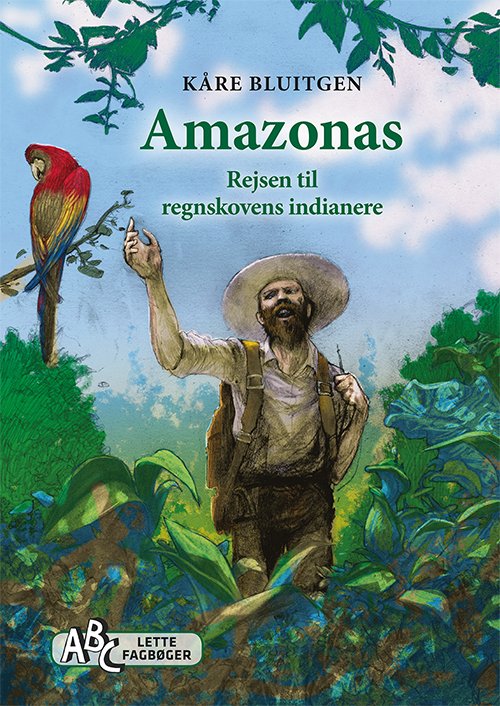 Cover for Kåre Bluitgen · ABCs lette fagbøger: Amazonas (Bound Book) [1st edition] (2021)