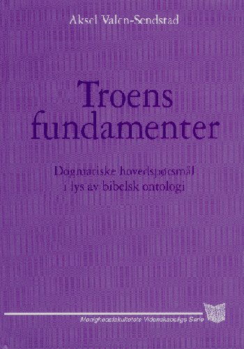 Cover for Aksel Valen-Sendstad · Menighedsfakultetets videnskabelige serie: Troens fundamenter (Bound Book) [1er édition] (2001)