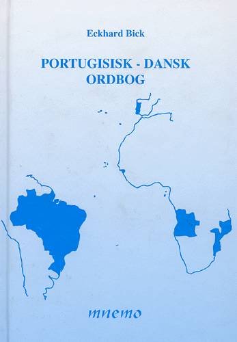 Portugisisk-dansk ordbog - Eckhard Bick - Kirjat - Mnemo - 9788789621135 - keskiviikko 24. joulukuuta 2003
