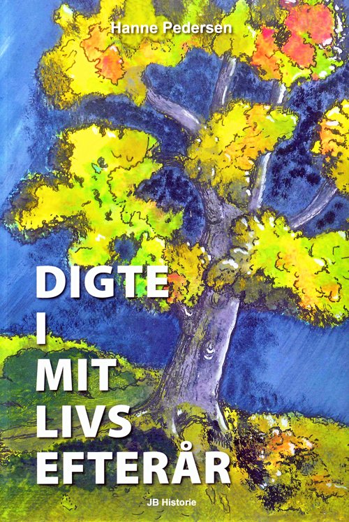 Cover for Hanne Pedersen · Digte i mit livs efterår (Book) [1er édition] (2016)