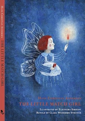 Cover for Clara Wedersøe Strunge Hans Christian Andersen · My first tales: The Little Match Girl (Bound Book) [1st edition] (2021)