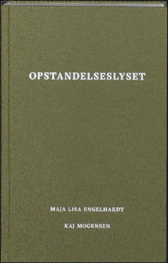 Cover for Maja Lisa Engelhardt og Kaj Mogensen · Opstandelseslyset (Bound Book) [1. Painos] (2016)