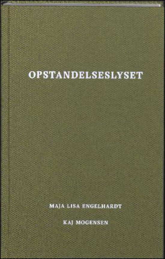 Cover for Maja Lisa Engelhardt og Kaj Mogensen · Opstandelseslyset (Gebundesens Buch) [1. Ausgabe] (2016)