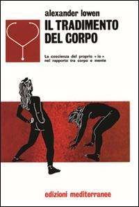 Cover for Alexander Lowen · Il Tradimento Del Corpo (Book)