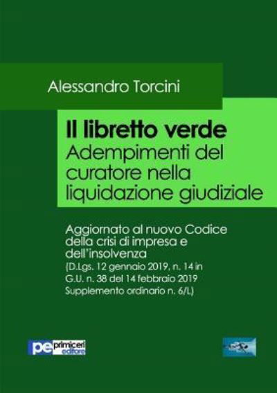 Cover for Alessandro Torcini · Il Libretto Verde. Adempimenti del curatore nella liquidazione giudiziale (Paperback Book) (2019)