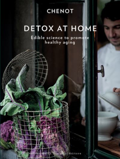 Cover for Chenot · Detox at Home: Edible science to promote healthy ageing (Inbunden Bok) (2024)