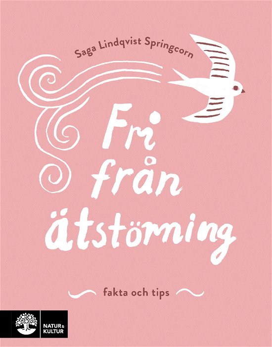 Cover for Saga Springcorn · Fri från ätstörning : Fakta och tips (Indbundet Bog) (2024)