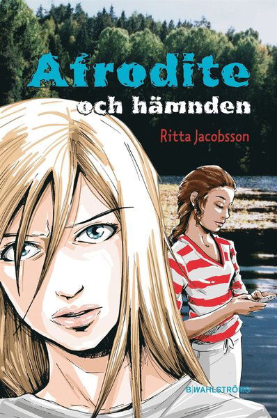 Afrodite och hämnden - Ritta Jacobsson - Books - B. Wahlströms - 9789132163135 - July 1, 2013