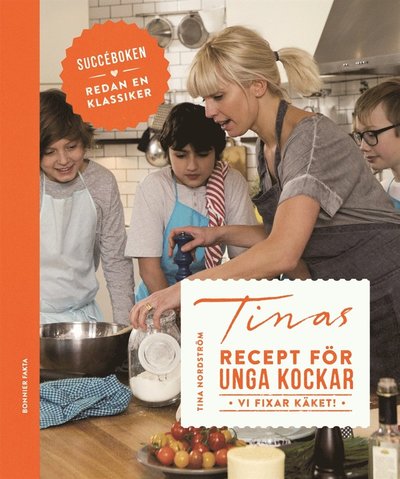 Cover for Tina Nordström · Tinas recept för unga kockar - vi fixar käket! (ePUB) (2017)