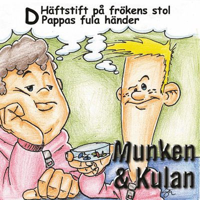 Cover for Åke Samuelsson · Munken &amp; Kulan D, Häftstift på frökens stol ; Pappa fula händer (CD) (2001)