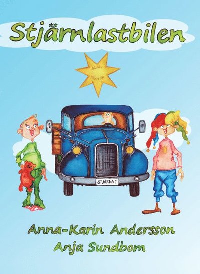 Cover for Anna-Karin Andersson · Stjärnlastbilen (Hardcover Book) [Ned edition] (2016)