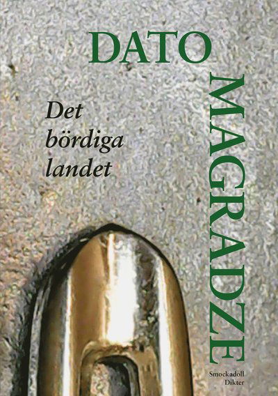 Cover for Dato Magradze · Det bördiga landet (Book) (2021)