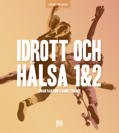 Cover for Johan Paulsson · Idrott och hälsa 1&amp;2 Fjärde uppl. (Buch) (2023)
