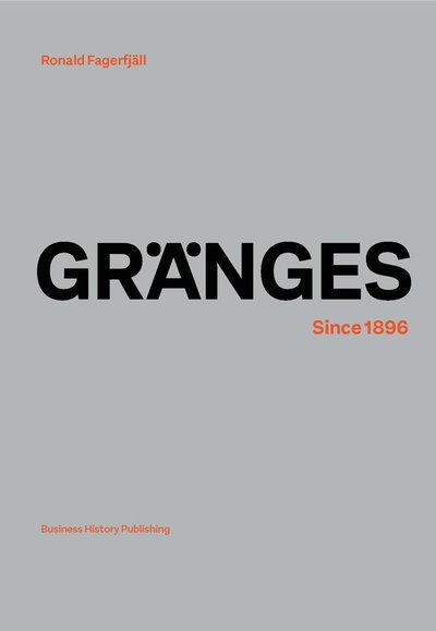 Cover for Ronald Fagerfjäll · Gränges : since 1896 (Hardcover Book) (2022)