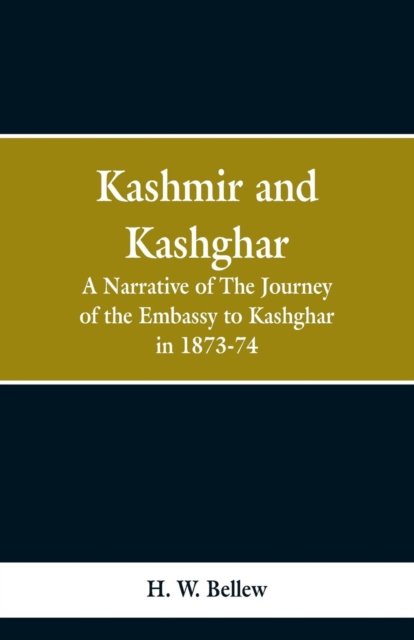 Kashmir and Kashgar - H W Bellew - Bøger - Alpha Edition - 9789353298135 - 13. februar 2019