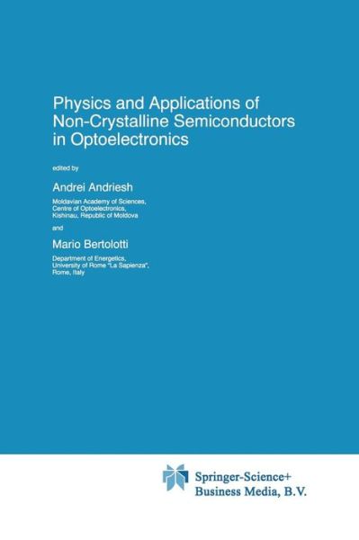 A Andriesh · Physics and Applications of Non-Crystalline Semiconductors in Optoelectronics - Nato Science Partnership Subseries: 3 (Taschenbuch) [Softcover reprint of the original 1st ed. 1997 edition] (2012)