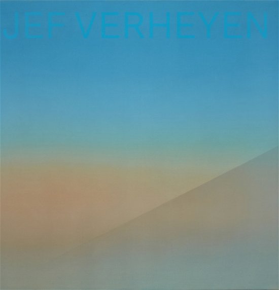 Cover for Jef Verheyen: Window on Infinity (Hardcover Book) (2024)