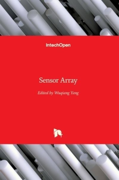 Sensor Array - Wuqiang Yang - Kirjat - In Tech - 9789535106135 - keskiviikko 23. toukokuuta 2012