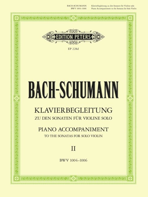 Piano Accompaniment to the Sonatas for Solo Violin, Vol.2 -  - Böcker - Edition Peters - 9790014003135 - 12 april 2001