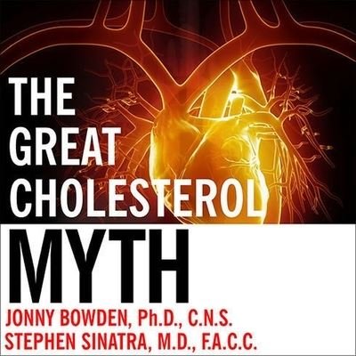 Cover for Jonny Bowden · The Great Cholesterol Myth Lib/E (CD) (2013)