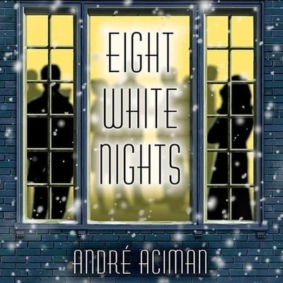 Cover for André Aciman · Eight White Nights (CD) (2010)