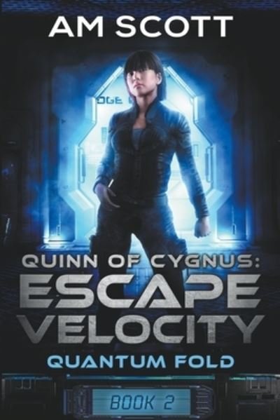 Cover for Am Scott · Quinn of Cygnus: Escape Velocity (Paperback Bog) (2020)