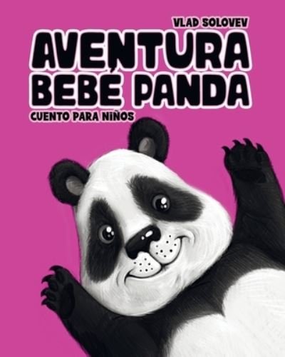 Cover for Vlad Solovev · Aventura Bebe Panda: cuento para ninos (Paperback Bog) (2022)