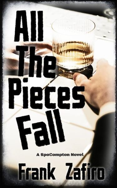 Cover for Frank Zafiro · All the Pieces Fall - The Spocompton (Paperback Book) (2022)