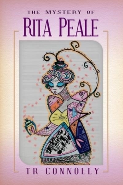 Cover for T R Connolly · The Mystery of Rita Peale (Paperback Bog) (2022)