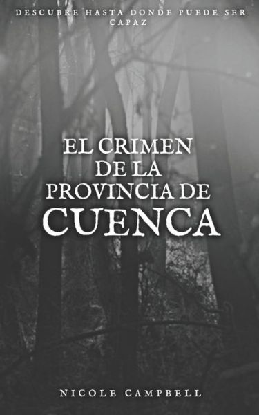 Cover for Nicole Campbell · El crimen de la provincia de Cuenca (Paperback Book) (2021)