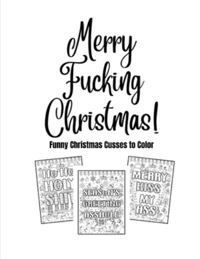 Cover for Katrina Wilson · Merry Fucking Christmas: Christmas Cusses to Color (Paperback Book) (2021)