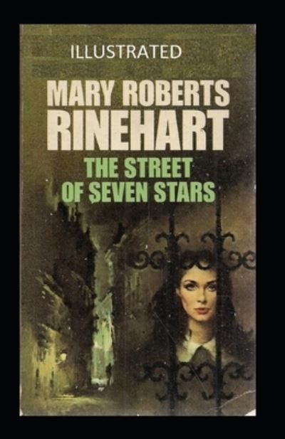 Cover for Mary Roberts Rinehart · The Street of Seven Stars Illustrated (Paperback Book) (2021)