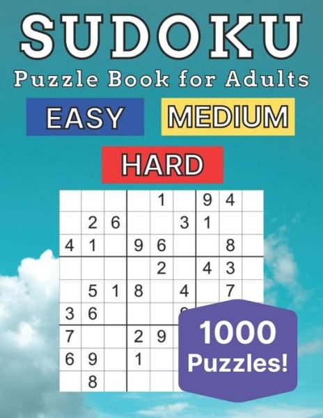 Cover for Sam Taylor · Sudoku Puzzle Book for Adults: 1000 Puzzles Easy - Medium - Hard With Solutions Activity Book (Pocketbok) (2021)