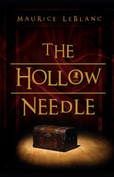 Cover for Maurice LeBlanc · The Hollow Needle by Maurice Leblanc illustrated (Pocketbok) (2021)
