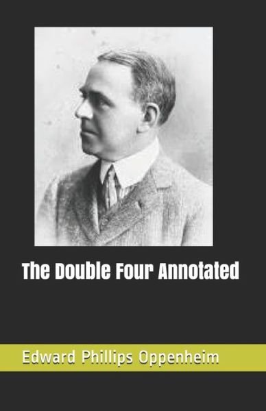 Cover for Edward Phillips Oppenheim · The Double Four Annotated (Pocketbok) (2021)