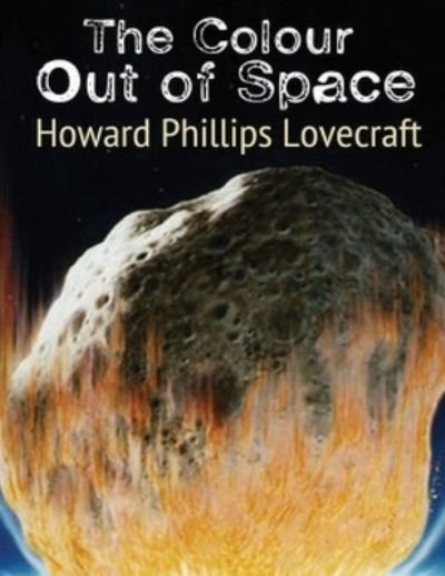 Cover for Howard Phillips Lovecraft · The Colour Out of Space (Annotated) (Taschenbuch) (2021)