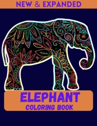 Cover for Ahsan Ahmed · Elephant Coloring Book (New &amp; Expanded) (Paperback Book) (2020)