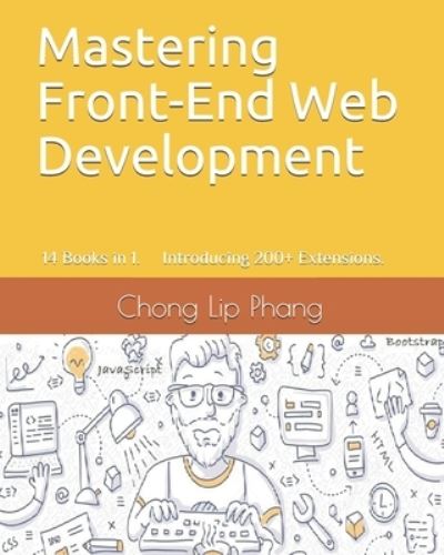 Cover for Chong Lip Phang · Mastering Front-End Web Development (Pocketbok) (2020)