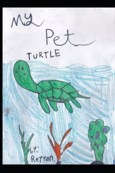 Cover for Turtie The Turtle · My Pet Turtle (Paperback Bog) (2020)