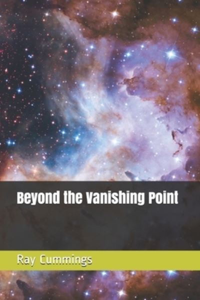 Beyond the Vanishing Point - Ray Cummings - Książki - Independently Published - 9798592770135 - 28 lutego 2021