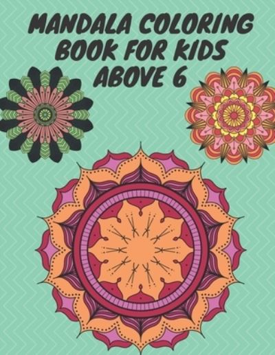 Cover for Red Sky's Publishing · Mandala Coloring Book for Kids Above 6 (Paperback Book) (2021)