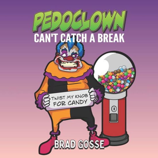 Cover for Brad Gosse · Pedoclown (Paperback Book) (2020)