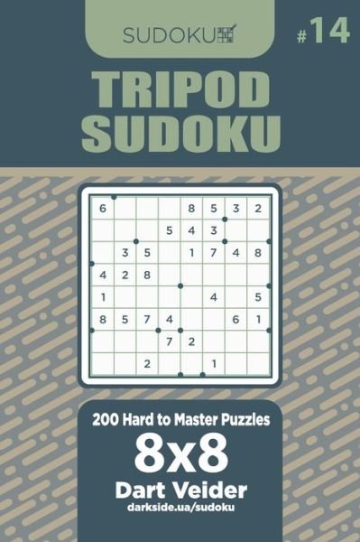 Cover for Dart Veider · Tripod Sudoku - 200 Hard to Master Puzzles 8x8 (Volume 14) (Pocketbok) (2020)
