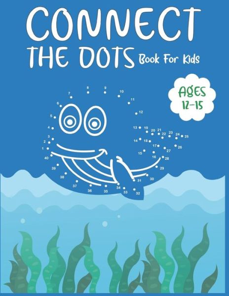 Cover for Nazma Publishing · Connect The Dots Book For Kids Ages 12-15 (Paperback Book) (2020)