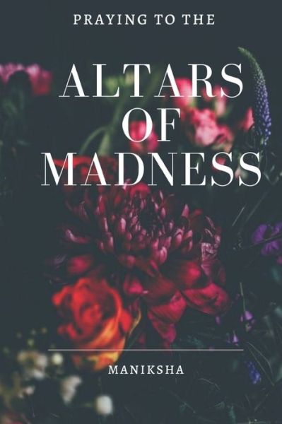 Cover for Maniksha Pant · Altars of Madness (Paperback Book) (2020)