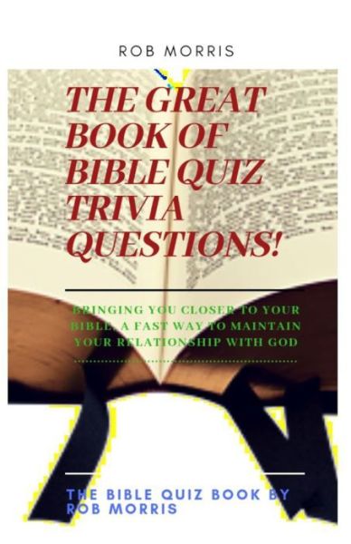 Cover for Rob Morris · The Great Book of Bible Quiz Trivia Questions! (Paperback Book) (2020)